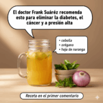 El Remedio Casero del Doctor Frank Suárez: Cura Natural para la Diabetes, la Presión Alta y el Cáncer