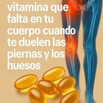 La Vitamina Esencial para Aliviar el Dolor en Piernas y Huesos